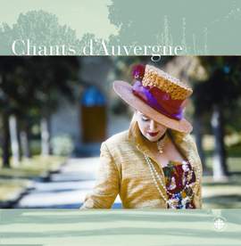 Canteloube: Songs of the Auvergne (selection)