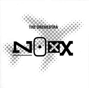 THE ORCHESTRA: Noxx