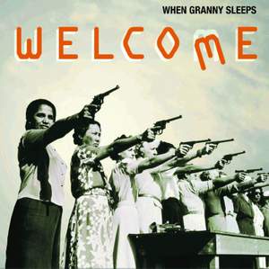 WHEN GRANNY SLEEPS: Welcome