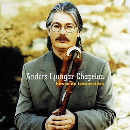 Ljungar-Chapelon, Anders: Basse de traversiere
