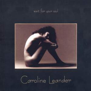 Leander, Caroline: Wait for Your Soul