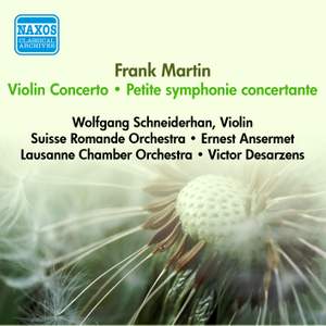 Frank Martin: Petite Symphonie Concertante & Violin Concerto