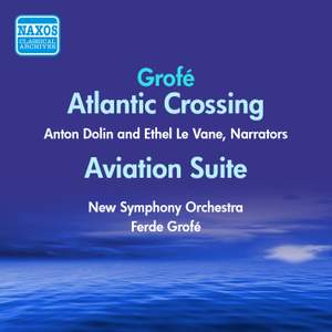 Grofe: Atlantic Crossing & Aviation Suite