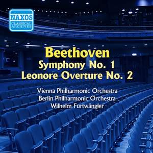 Beethoven: Symphony No. 1 & Leonore Overture No. 2