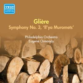 Glière: Symphony No. 3 in B minor, Op. 42 'Il'ya Murometz'