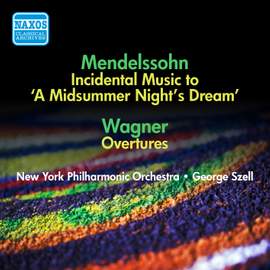 Mendelssohn: Incidental Music to A Midsummer Night's Dream