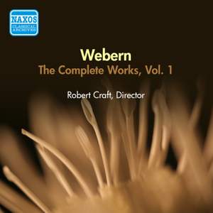 Webern: Complete Works Vol. 1