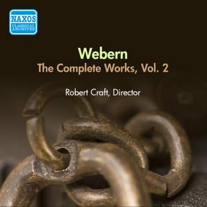 Webern: Complete Works Vol. 2