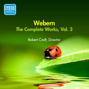 Webern: Complete Works Vol. 3