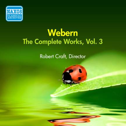 Webern: Complete Works Vol. 3