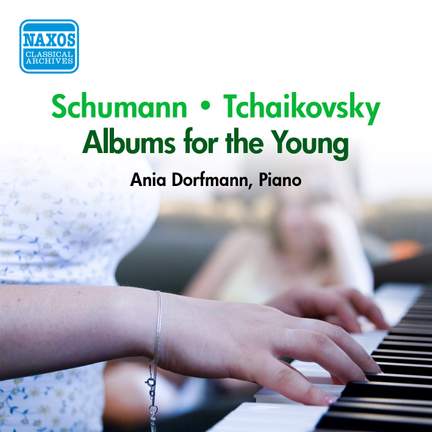 Schumann & Tchaikovsky: Albums for the Young