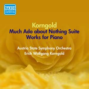 Korngold: Much Ado About Nothing Suite & Improvisations