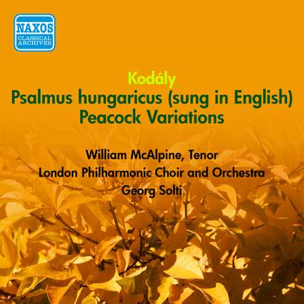 Kodaly: Psalmus Hungaricus, Peacock Variations