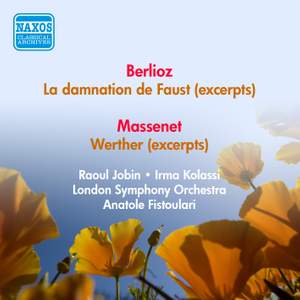 Berlioz: Damnation de Faust (excerpts) & Massenet: Werther (excerpts)