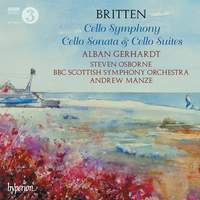 Britten: Cello Symphony, Cello Sonata & Cello Suites