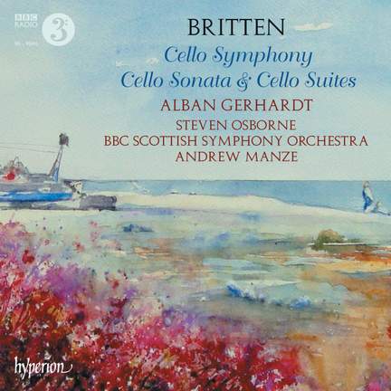 Britten: Cello Symphony, Cello Sonata & Cello Suites