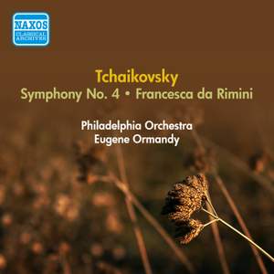 Tchaikovsky: Symphony No. 4 & Francesca Da Rimini
