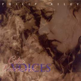 RILEY, Philip: Visions and Voices