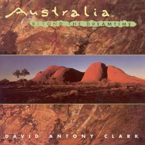 CLARK, David Antony: Australia Beyond the Dreamtime