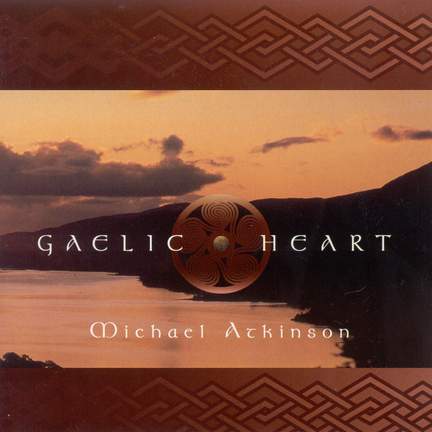ATKINSON, Michael: Gaelic Heart