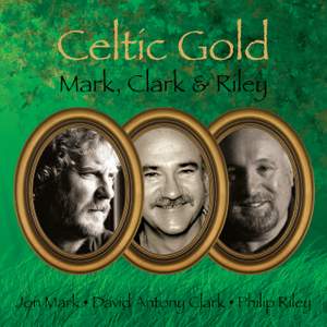 CELTIC Clark, Mark and Philip Riley: Celtic Collection