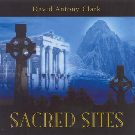 CLARK, David Antony: Sacred Sites