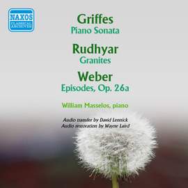 Griffes, Rudhyar and Ben Weber: Piano Works