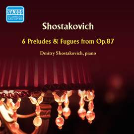 Shostakovich: 6 Preludes & Fugues from Op. 87