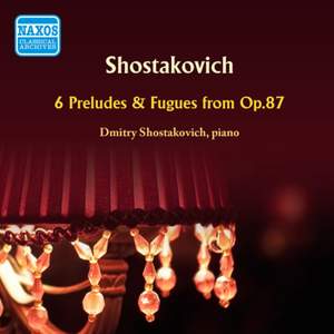 Shostakovich: 6 Preludes & Fugues from Op. 87