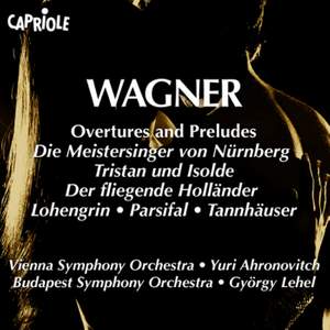 Wagner: Overtures and Preludes