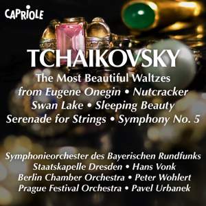 Tchaikovsky: The Most Beautiful Waltzes