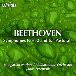 Beethoven: Symphonies Nos. 2 and 6, 'Pastorale'
