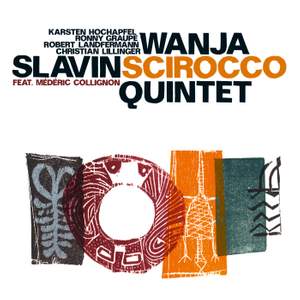 Wanja Slavin Quintet: Scirocco