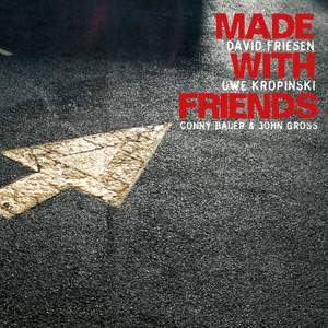Friesen, David / Kropinski, Uwe: Made with Friends
