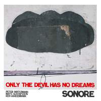 Sonore: Only the Devil Has No Dreams