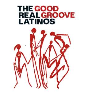 The Real Latinos: Good Groove