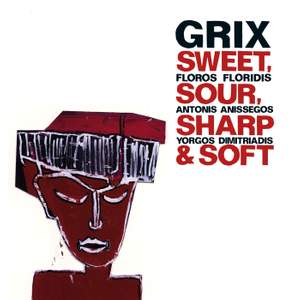 Grix: Sweet, Sour, Sharp & Soft