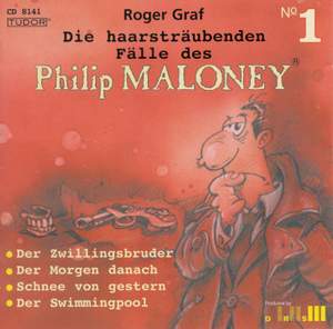 GRAF, R.: Haarstraubenden Falle des Philip Maloney (Die), Vol. 1 - Der Zwillingsbruder / Der Morgen danach / Schnee von gestern / Der Swimmingpool