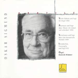 Profile: Oskar Sigmund (Orgelwerk I)