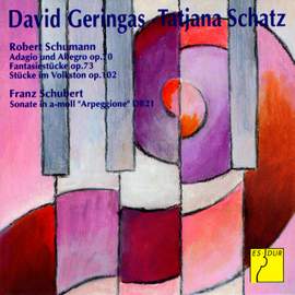 Schumann: Adagio and Allegro - Fantasiestücke - Stücke im Volkston - Schubert: Arpeggione Sonata
