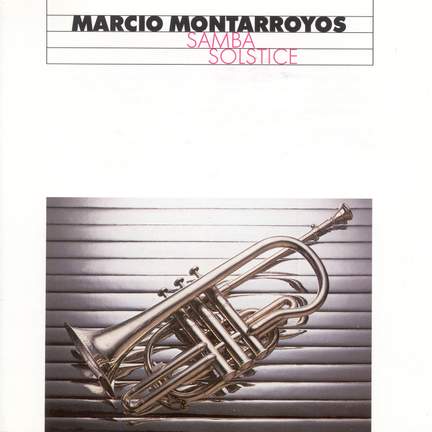 MONTARROYOS, Marcio: Samba Solstice