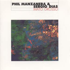 MANZANERA, Phil / DIAZ, Sergio: Mato Grosso