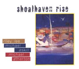 LEE / ATHERTON / ASKILL: Shoalhaven Rise
