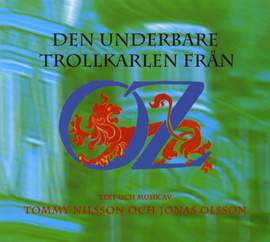 Olsson / Nilsson: Den underbare Trollkarlen fran Oz