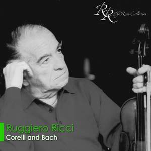 Ruggiero Ricci: Corelli and Bach