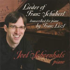 Lieder of Franz Schubert Transcribed for Piano by Franz Liszt