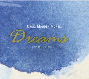 Craig Madden Morris: Dreams