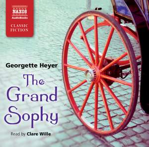 Georgette Heyer: The Grand Sophy (abridged)