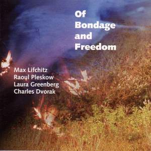 LIFCHITZ, M.: Of Bondage and Freedom / PLESKOW, R.: 2 Arabesques / GREENBERG, L.: La Vida Es Sueno / DVORAK, C.: Amandla Mandela (Lifchitz)
