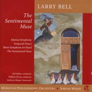 BELL, L.: Bassoon Concerto, 'The Sentimental Muse' / Symphony No. 2 / Song and Dance / Short Symphony for Band (Suben, Drury)